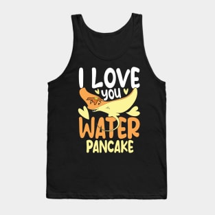 I Love Water Pancake - Stingray Tank Top
